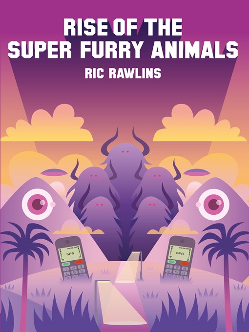 Title details for Rise of the Super Furry Animals by Ric Rawlins - Available